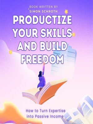 cover image of Productize Your Skills and Build Freedom